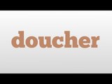 doucher meaning and pronunciation