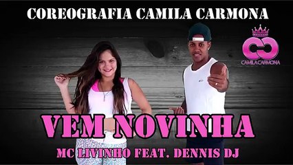 Mc Romântico Feat. Dennis Dj - Vem Novinha PASSO A PASSO (Coreografia Camila Carmona)