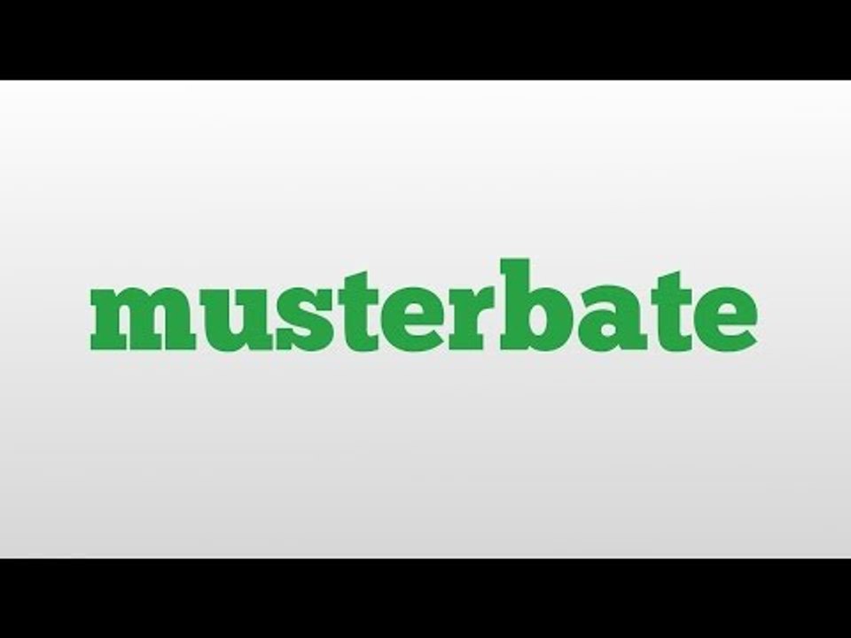 musterbate meaning and pronunciation