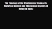 PDF The Theology of the Westminster Standards: Historical Context and Theological Insights