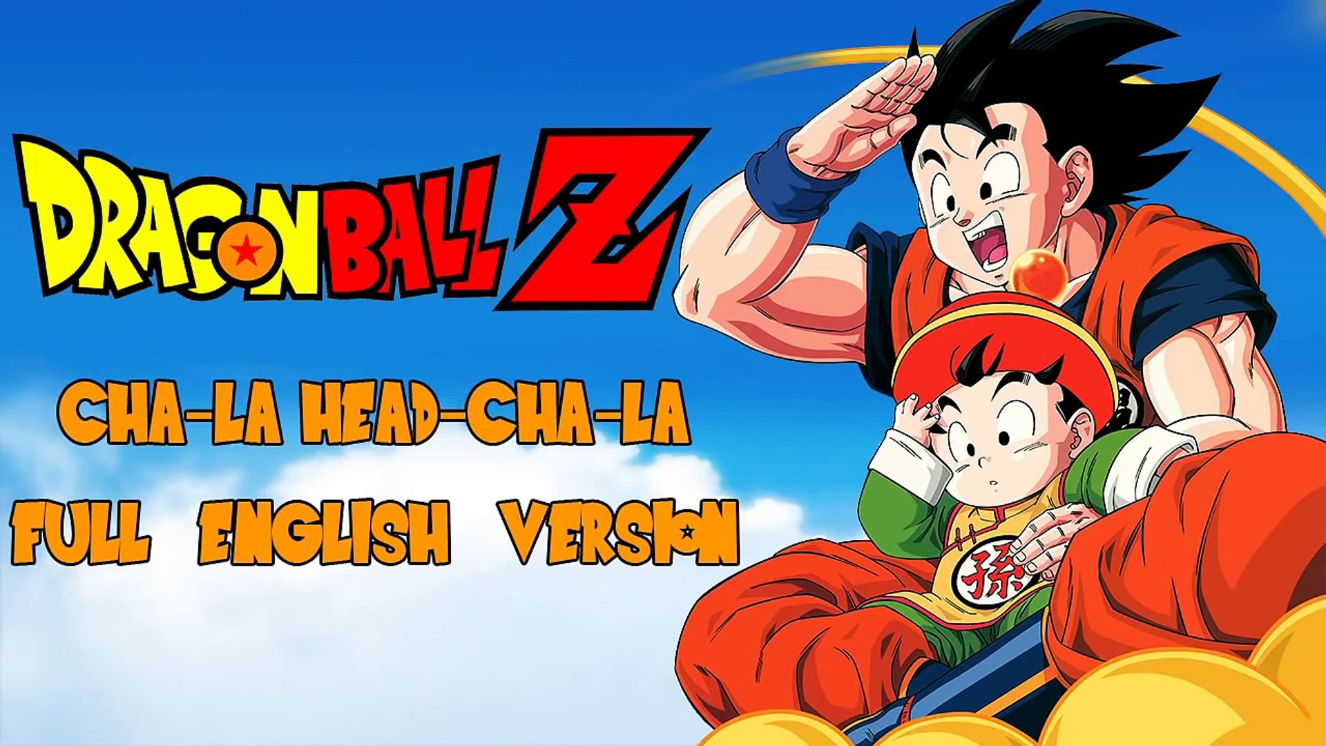 Dragon Ball Z - CHA-LA HEAD-CHA-LA (Full English version) v2 - video  Dailymotion