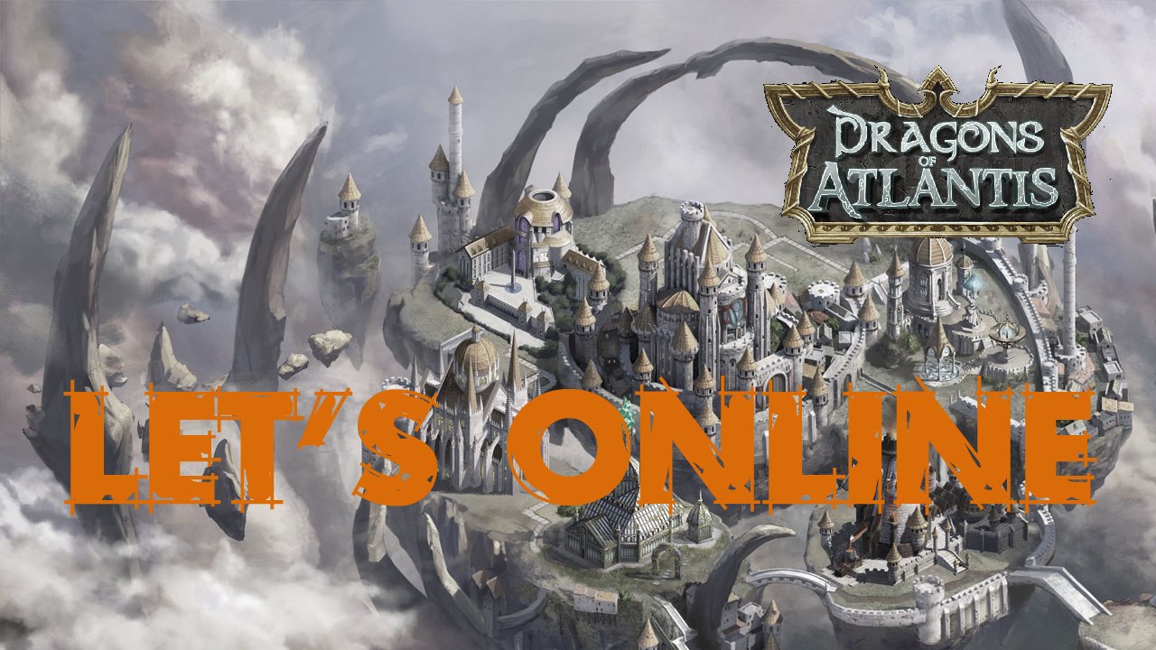 Let's Online 54: Dragons of Atlantis (2/2)