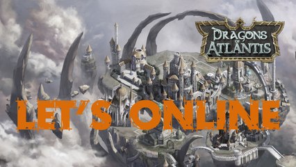 Let's Online 54: Dragons of Atlantis (2/2)