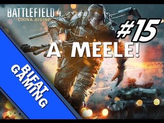 Battlefield 4 Online - A melee!(BF4 Online PC #15)