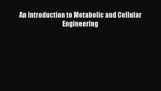 [PDF] An Introduction to Metabolic and Cellular Engineering Download Full Ebook