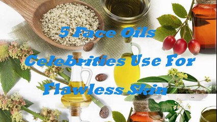 5 Face Oils Celebrities Use For Flawless Skin