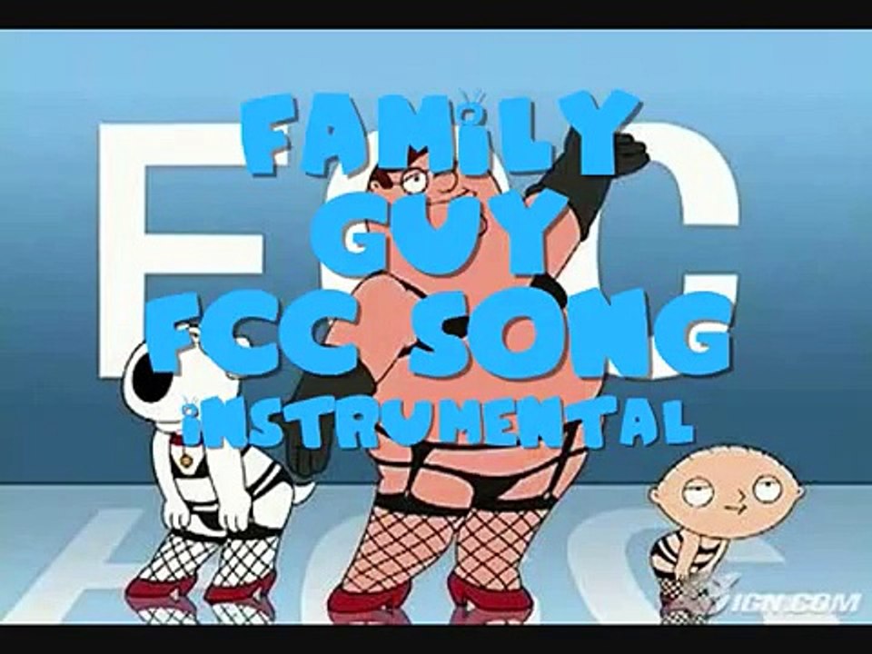 Family Guy Fcc Song Instrumental.wmv