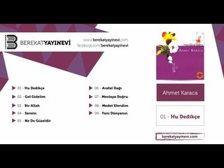 Ahmet Karaca - Hu Dedikçe