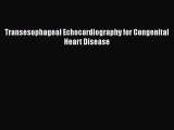 [PDF] Transesophageal Echocardiography for Congenital Heart Disease Read Online