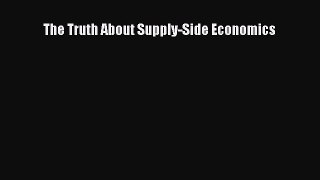 Download The Truth About Supply-Side Economics PDF Online