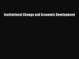 Read Institutional Change and Economic Development Ebook Free
