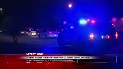At least 6 killed in random shooting in Kalamazoo County, Michigan