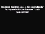 Read Likelihood-Based Inference in Cointegrated Vector Autoregressive Models (Advanced Texts