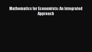 Read Mathematics for Economists: An Integrated Approach Ebook Online
