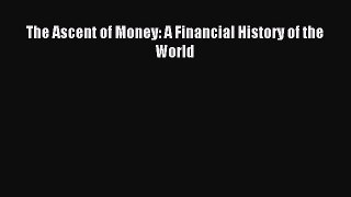 Read The Ascent of Money: A Financial History of the World Ebook Free