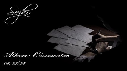 06. Sejko - 32/24 [Prod. CJ Beats] ALBUM: Obserwator