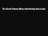 Read The World Famous Miles City Bucking Horse Sale Ebook Free