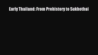 Read Early Thailand: From Prehistory to Sukhothai Ebook Free