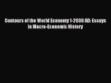 Download Contours of the World Economy 1-2030 AD: Essays in Macro-Economic History Ebook Free