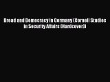 Read Bread and Democracy in Germany (Cornell Studies in Security Affairs (Hardcover)) Ebook