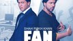 FAN - Official Trailer - Shah Rukh Khan 2016 Bollywood Movie