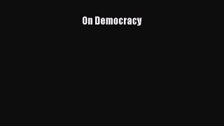 Read On Democracy Ebook Free