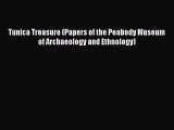 Read Tunica Treasure (Papers of the Peabody Museum of Archaeology and Ethnology) PDF Free