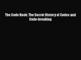 Read The Code Book: The Secret History of Codes and Code-breaking Ebook Free