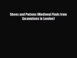 Download Shoes and Pattens (Medieval Finds from Excavations in London) PDF Free