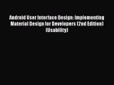 Read Android User Interface Design: Implementing Material Design for Developers (2nd Edition)