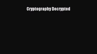 Read Cryptography Decrypted Ebook Free