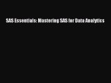 Read SAS Essentials: Mastering SAS for Data Analytics Ebook Free