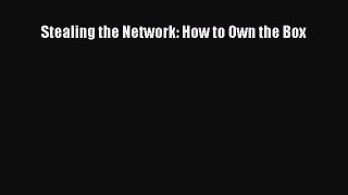 Read Stealing the Network: How to Own the Box Ebook Free