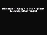 Read Foundations of Security: What Every Programmer Needs to Know (Expert's Voice) Ebook Free