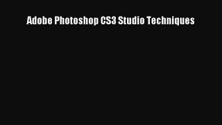 Download Adobe Photoshop CS3 Studio Techniques  Read Online