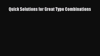 PDF Quick Solutions for Great Type Combinations  EBook