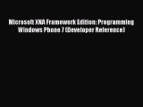 PDF Microsoft XNA Framework Edition: Programming Windows Phone 7 (Developer Reference) Free