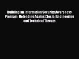 Read Building an Information Security Awareness Program: Defending Against Social Engineering