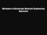 Download Mechanics of Anisotropic Materials (Engineering Materials) Ebook Free