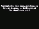 PDF Analyzing Banking Risk: A Framework for Assessing Corporate Governance and Risk Management