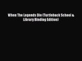 Book When The Legends Die (Turtleback School & Library Binding Edition) Download Full Ebook