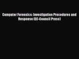 Read Computer Forensics: Investigation Procedures and Response (EC-Council Press) Ebook Free