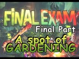 Final Exam-A spot of Gardening Pc Gameplay Walkthrough Final Part