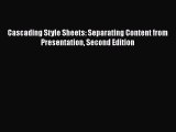 Download Cascading Style Sheets: Separating Content from Presentation Second Edition  Read