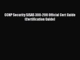 Read CCNP Security SISAS 300-208 Official Cert Guide (Certification Guide) Ebook Free