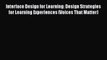 Read Interface Design for Learning: Design Strategies for Learning Experiences (Voices That