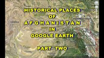HISTORICAL PLACES OF AFGHANISTAN IN GOOGLE EARTH PART TWO ( 2_3 ) - BeautifulGlobal.com