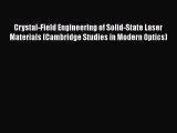 Download Crystal-Field Engineering of Solid-State Laser Materials (Cambridge Studies in Modern
