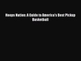 [PDF] Hoops Nation: A Guide to America's Best Pickup Basketball [Download] Online