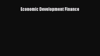 Read Economic Development Finance Ebook Free